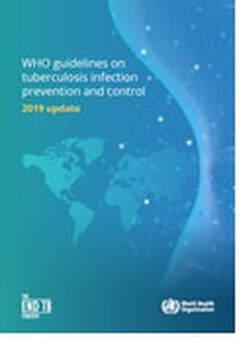 WHO Guidelines on tuberculosis infection prevention and control